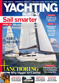 Read this blog to check the full list of holidays and long weekends to guide you! Yachting Monthly Magazine Issue 02 2021