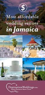 Most Affordable Wedding Venues In Jamaica Destination Weddings Destination Wedding Jamaica Affordable Destination Wedding Jamaica Wedding Venues