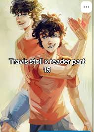 Travis Stoll X Reader Fanfic