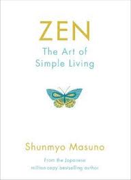 Pirsig (zen and the art of motorcycle maintenance). Zen The Art Of Simple Living Shunmyo Masuno 9780241371831