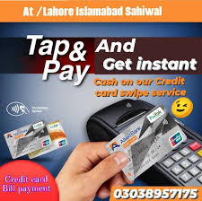 Credit card swipe for cash At Lahore Call now 😉03038957175