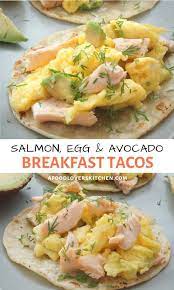 Maybe you would like to learn more about one of these? Salmon Egg And Avocado Breakfast Tacos A Food Lover S Kitchen