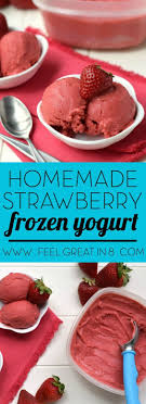 You Only Need 5 Minutes And 4 Healthy Real Food Ingredients To Make This Homemade Strawberry Froz Strawberry Frozen Yogurt Real Food Recipes Guilt Free Dessert