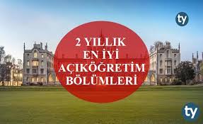 2 Yillik En Iyi Acikogretim Bolumleri Nelerdir