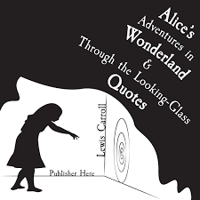 Beware the jabberwock, my son! Alice S Adventures In Wonderland Through The Looking Glass Quotes By Pamela Laman Issuu