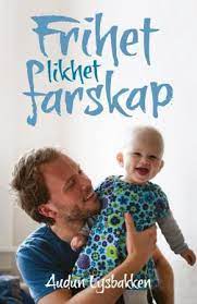 — audun lysbakken, his speech regarding the new party program solheim's speech focused on technological research and development to meet the upcoming climate crisis. Frihet Likhet Farskap Audun Lysbakken Ark Bokhandel