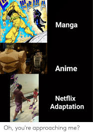 Funny relatable memes crazy funny memes really funny memes stupid memes haha funny funniest memes discord emotes cool robots meme template know your meme us images cool stuff funny stuff disney. Manga Anime Netflix Adaptation Oh You Re Approaching Me Anime Meme On Me Me