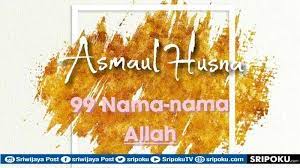 Nadhom sendiri menurut bahasa mempunyai arti syair atau pantun. Lirik Lagu Asmaul Husna 99 Nama Nama Baik Allah Swt Lengkap Latin Beserta Terjemahan Indonesia Sriwijaya Post