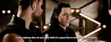 Yes Come To Earth But Dont You Dare Betray Me Again Loki Marvel Loki Marvel Funny