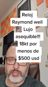 Reloj Raymond Weil: Lujo Asequible por Menos de $500