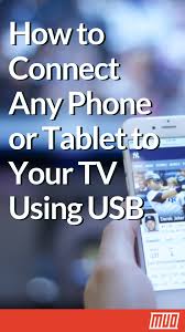 How To Connect Any Phone Or Tablet To Your Tv Using Usb Iphone Life Hacks Ipad Hacks Smartphone Hacks