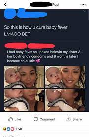 She Poked Holes In Condoms Because She Had Baby Fever 9gag