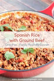 Leave the meal planning behind and put down the shopping list! Spanish Rice And Beef Skillet Beef Skillet Recipe Rice Recipes For Dinner Spanish Rice Recipe With Ground Beef