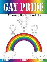 Check out our lgbt coloring pages selection for the very best in unique or custom, handmade pieces from our digital shops. Gay Pride Coloring Book For Adults Ingiras Beth 9781945803512 Amazon Com Books