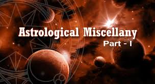 Astrological Miscellany Part I Vedic Astrology Blog