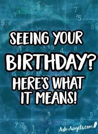 Seeing Your Birthday Numbers Here S What It Means Ask Angels Com Birthday Numbers Spiritual Messages Seeing Repeating Numbers