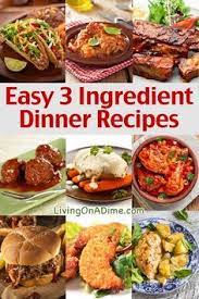 Easy 3 Ingredient Dinner Recipes Delicious Meals Fast 3 Ingredient Dinners Recipes Lchf Recipes Dinner