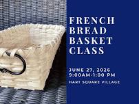 French Bread Basket Class