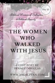 The Women Named Mary Who Walked With Jesus Bible Women Scripture Study Read Bible