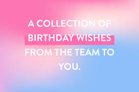 What great luck to be able to work alongside good people that make your working life easier and more comfortable so that you can congratulate all of them on birthdays, we have prepared some beautiful birthday wishes for work complies. Birthday Wishes To Colleagues What To Write Mypostcard Blog