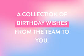 You're the best coworker ever. Birthday Wishes To Colleagues What To Write Mypostcard Blog