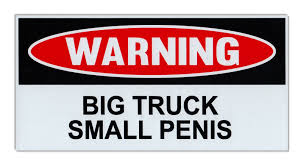 Giant Size - Funny Warning Magnets - Big Truck Small Penis - Practical Jokes  | eBay