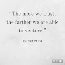 They are there to see how bad we want what we desire. 75 Esther Perel Quotes Best Esther Perel Quotes