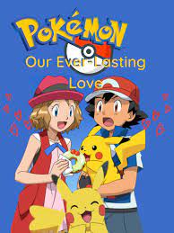 Our Ever-Lasting Love (Amourshipping) - Chapter 23: A Night with Her -  Wattpad