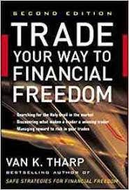 Trade Your Way To Financial Freedom Van K Tharpbest Investing Trading Books For Beginners Pdf Forex Stocks Financial Freedom Investing Books Freedom Online