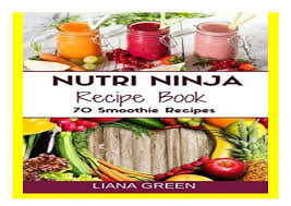 Weight loss drinks healing how to. Nutri Ninja Recipe Book 70 Smoothie Recipes For Weight Loss Increase