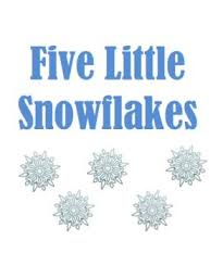 5 Little Snowflakes Printable Book Little Snowflake Printable Books School Songs