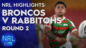 The most exciting nrl replay games are avaliable for free at full match tv in hd. Nrl Highlights Brisbane Broncos V South Sydney Rabbitohs Round 2 Nrl On Nine Youtube