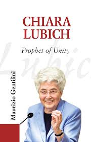 Nada do que é feito por amor é pequeno. Chiara Lubich Prophet Of Unity New City Online Bookstore
