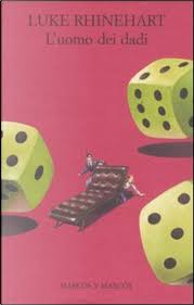 Luomo dei dadi di Luke Rhinehart, Marcos y Marcos, Paperback - Anobii