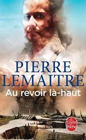 Scotto la ballade du petit pendu la veritable histoire du petit poucet watchman intégrale. Au Revoir La Haut De Pierre Lemaitre