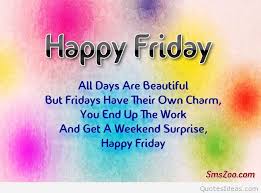 It is the time to leave the stress at work. Happy Friday Quotes For Work It S Weekend Happy Friday Happy Weekend Quotes Sayings Dogtrainingobedienceschool Com