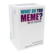 What Do You Meme Uk Edition Board Games Zatu Games Uk