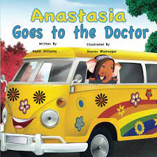 Anastasia Goes to the Doctor: Williams, Hazel, Bhatnagar, Gaurav:  9798218437541: Amazon.com: Books