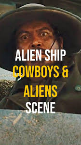 COWBOYS & ALIENS, Directed by Jon Favreau , I love this scene for so many  reasons. For starters, we filmed the initial climb of the alien ship on  location in Abiquiu, New Mexico and the top half of ...