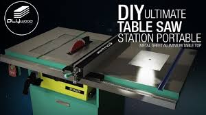 Diy Ultimate Table Saw Station Portable With Metal Sheet Table Top Table Saw Station Table Saw Metal Sheet