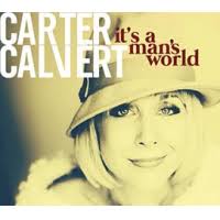 Carter Calvert: It's A Man's World album review @ All About Jazz