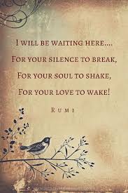 Rumi Quotes To Help You Enjoy Life Rumi Love Quotes Rumi Quotes Rumi
