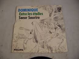 Dominique, chanson de sœur sourire ; Dominique Entre Les Etoiles Soeur Sourire 7 Lp Dominique Tontrager Gebraucht Kaufen A02kfgze21zzx