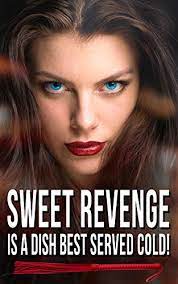 However, it lacks the certain kind of chaos that only religion can bring. Sweet Revenge Is A Dish Best Served Cold Kindle Edition By Bell Joel Literature Fiction Kindle Ebooks Amazon Com