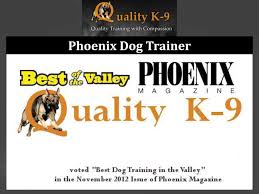 Our phoenix puppy training and scottsdale puppy programs are the best way to get a fast start and a well behaved puppy or dog. Qualityk9 Phoenix Dog Trainer Page 1 Created With Publitas Com