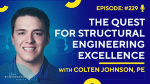 The Quest for Structural Engineering Excellence with Colten Johnson