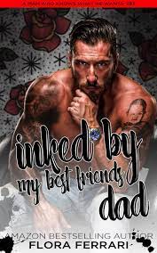 Inked By My Best Friend's Dad (Inked By Love #1) by Flora Ferrari |  Goodreads