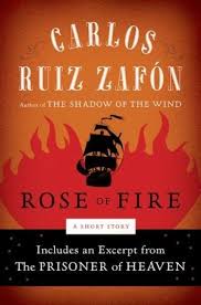 The Rose Of Fire The Cemetery Of Forgotten Books 2 5 Carlos Ruiz Fire Book Books