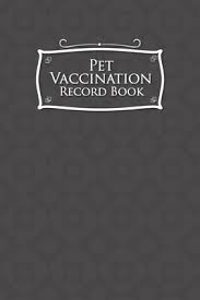 It's become even more important to make sure that we are keeping. Pet Vaccination Record Book Cattle Vaccine Book Vaccination Record Card Pet Vaccine Record Book Vaccine Booklet Grey Cover Paperback Mcnally Jackson Books