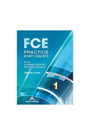 Fce Practice Exam Papers 1 Teacher S Book For The Updated 2015 Exam Virginia Evans Express Publishing